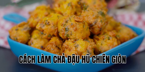 cách làm chả đậu hũ chiên giòn
