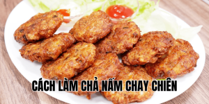 cách làm chả nấm chay chiên