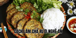 cách làm chả rươi Nghệ An