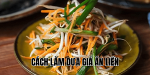 cách làm dưa giá ăn liền