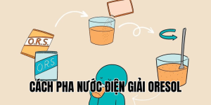 cách pha nước điện giải oresol
