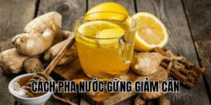 cách pha nước gừng giảm cân