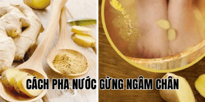 cách pha nước gừng ngâm chân