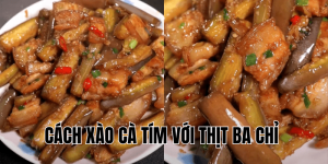cách xào cà tím với thịt ba chỉ