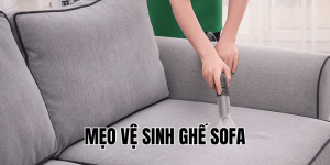 mẹo vệ sinh ghế sofa